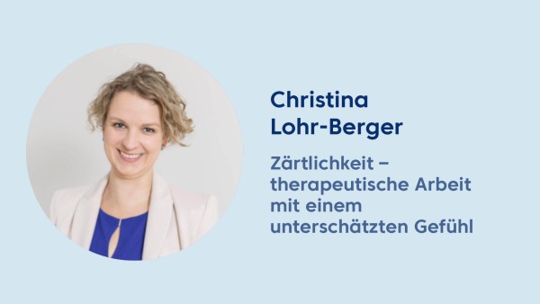 Webinar: Zärtlichkeit – therapeutische Arbeit mit einem unterschätzten Gefühl