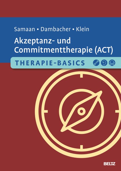 Therapie-Basics Akzeptanz- und Commitmenttherapie (ACT)