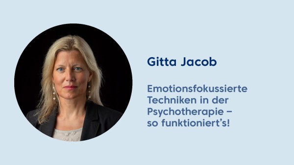 Webinar: Emotionsfokussierte Techniken in der Psychotherapie – so funktioniert's!