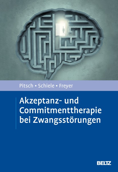 Akzeptanz- und Commitmenttherapie bei Zwangsstörungen