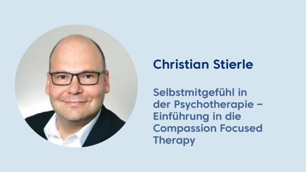 Webinar: Selbstmitgefühl in der Psychotherapie – Einführung in die Compassion Focused Therapy