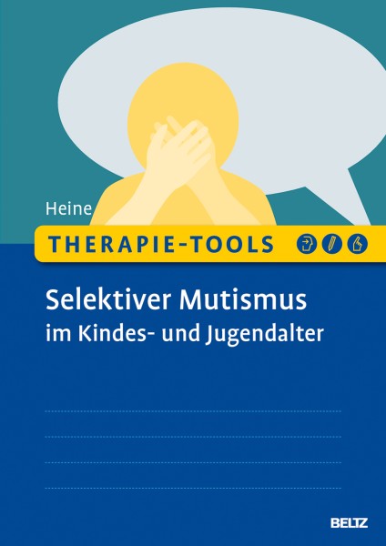 Therapie-Tools Selektiver Mutismus im Kindes- und Jugendalter